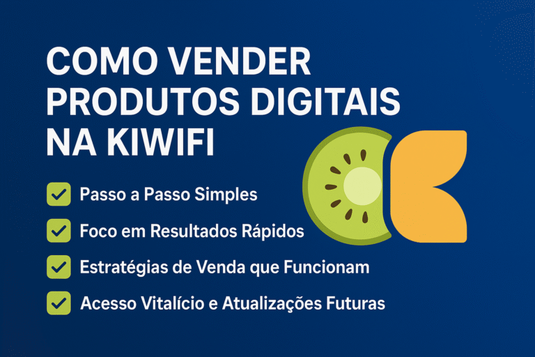 Como Vender Produtos Digitais na Kiwifi